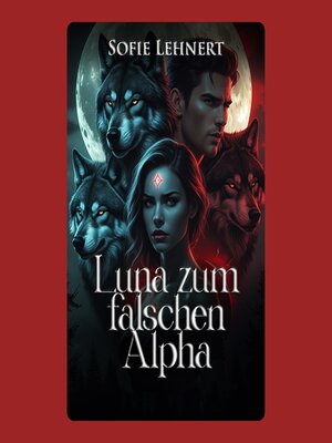 cover image of Luna zum falschen Alpha